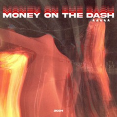 Money On The Dash [DNB]