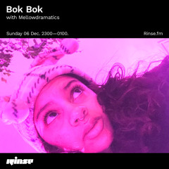 Bok Bok with Mellowdramatics - 06 December 2020
