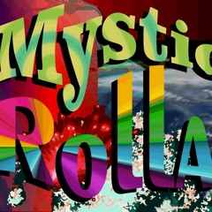 Mystic Rolla