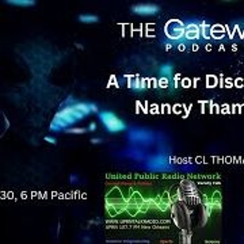 The Gateway Podcast   Nancy Thames   A Time For Disclosure