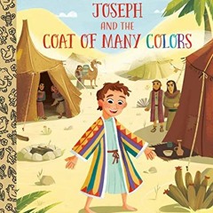 VIEW EPUB KINDLE PDF EBOOK Joseph and the Coat of Many Colors (Little Golden Book) by