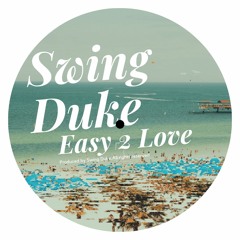 HM PREMIERE | Swing Duke-Easy 2 Love