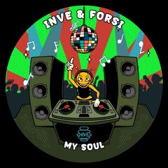 PREMIERE: Inve & Forsi - My Soul [Hive Label]