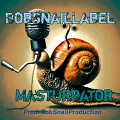 BSL-Masturbator (prod. BobSnailProduction)