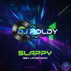 Slappy (25y later RMX)