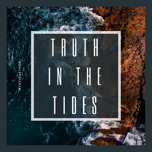 Truth In The Tides