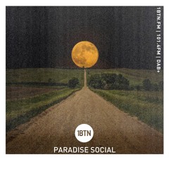 Paradise Social Radio Show 1BTN -  June 20