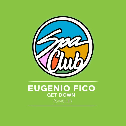 [SPC036] EUGENIO FICO - Get Down (Original Mix)