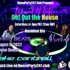 Get Out The House 2022-08-06