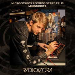 MINDDIGGER | Microcosmos Records Series Ep. 10 | 19/08/2022