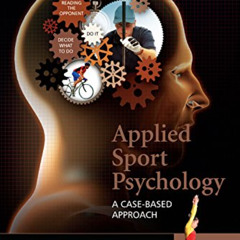 Access EPUB 📪 Applied Sport Psychology: A Case-Based Approach by  Brian Hemmings &