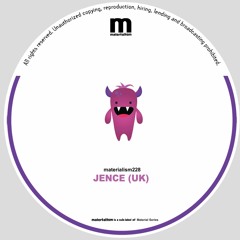 Jence (UK) - What I Want (MATERIALISM228)