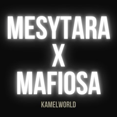 Mesytara x Mafiosa