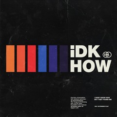 IDKHOW - Absinthe (slowed)