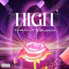 TYRAH-T x GLOCK - HIGH