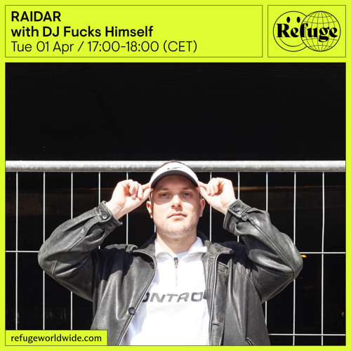 RAIDAR - DJ Fucks Himself - 01 Apr 2025