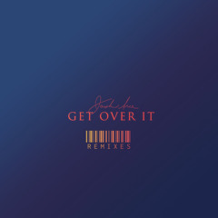 Get Over It (jakeshoredrive remix)- Josh Arce x Jakeshoredrive