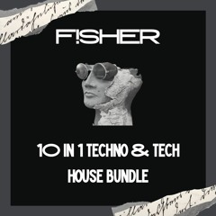 F!SHER - 10 in 1 Techno & Tech House Bundle