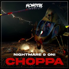 Nightmare & Oni - Choppa (OUT NOW)