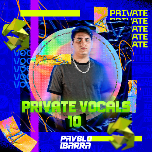 PRIVATE VOCALS VOL. 10 - (PAVBLO IBARRA) ''LINK DE DESCARGAR EN BUY''