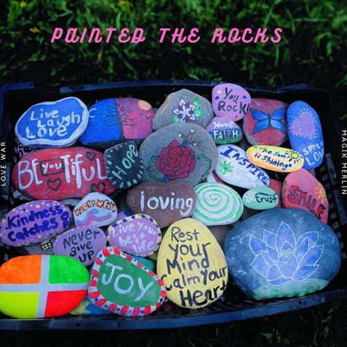 Painted the rocks (feat. Magik Merlin)