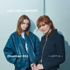 FloorKast 052 with LEA LISA x NAHOMI