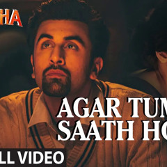 Agar Tum Saath Ho (From "Tamasha")
