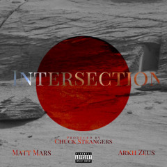 Intersection (Feat. Arkh Zeus) [Prod. Chuck Strangers]