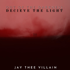 Out of The Darkness: Deceive The Light