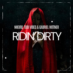 NHEIRO, Tobi Vibes & Gabriel Wittner - Ridin’ Dirty (Techno Mix)