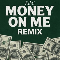 MONEY ON ME (REMIX)