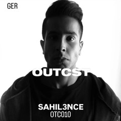 OUTCAST PODCAST S010 - Sahil3nce