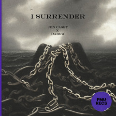 Jon Casey, Dabow - I Surrender