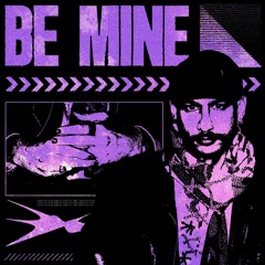 Be Mine