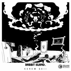 Kerem Gell - Rabbit Island (Snippet)