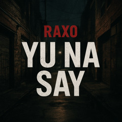 Yu Na Say - Raxo [Free Download]