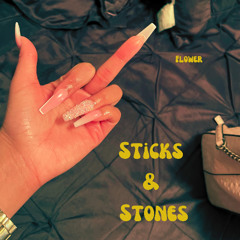 Sticks & Stones