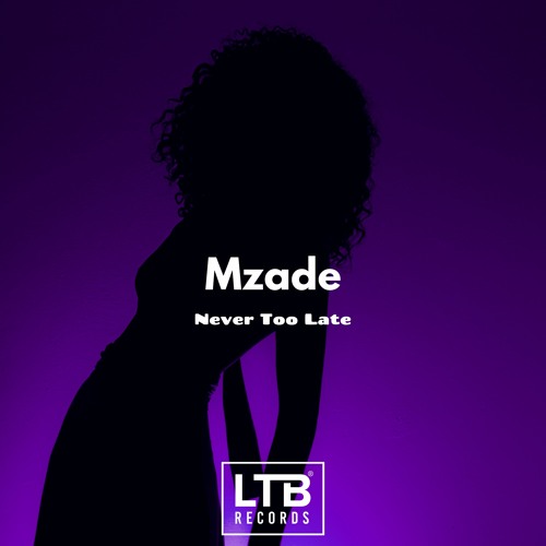Mzade - Never Too Late