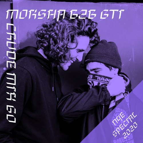 ✯* CRUDE MIX I 60 - Moksha b2b GTI __ NYE Special 2020 ✯*ﾟﾟ