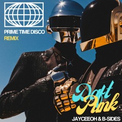 Daft Punk - PrimeTIme Disco (Jayceeoh & B-Sides Remix)