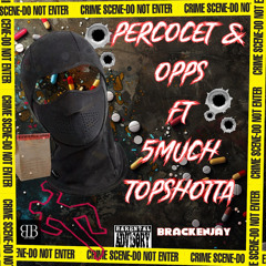 Percocet & opps featured 5 MUCKH x TopShotta
