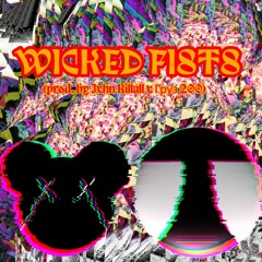 WICKED FISTS