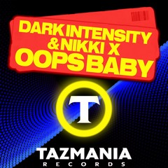 Dark Intensity & Nikki X - Oops Baby (Radio)