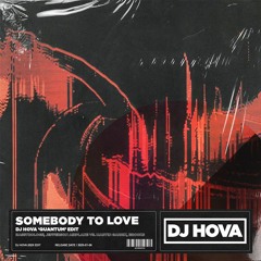 Basstrologe vs. Martin Garrix, Brooks - Somebody To Love (DJ Hova 'Quantum' Edit)