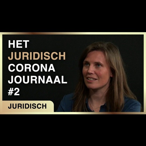 Het Juridisch Corona Journaal #2 -  Isa Kriens en Frank Stadermann