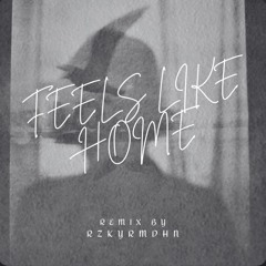 FEELS LIKE HOME (RZKYRMDHN) #Breakbeat