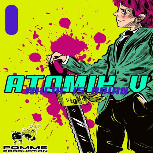 ATOMIK V - WHERE IS BRIAN