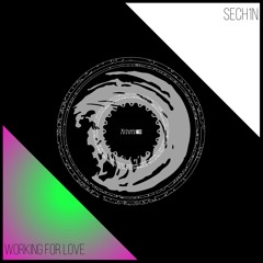 Sech1n - Working For Love [Xclusibe Trance] 07.02.25.