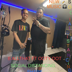 B Allthat feat Ooty oot- Social distancing