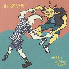 Ah Os Dias - Mapa & Jardim Soma